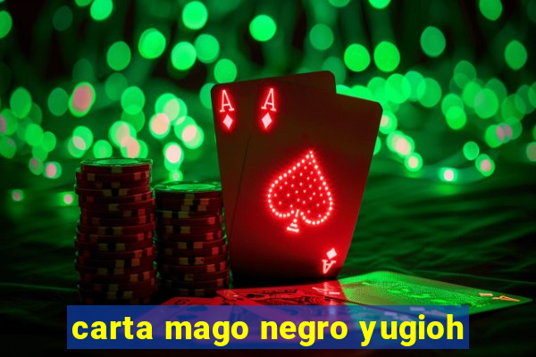 carta mago negro yugioh